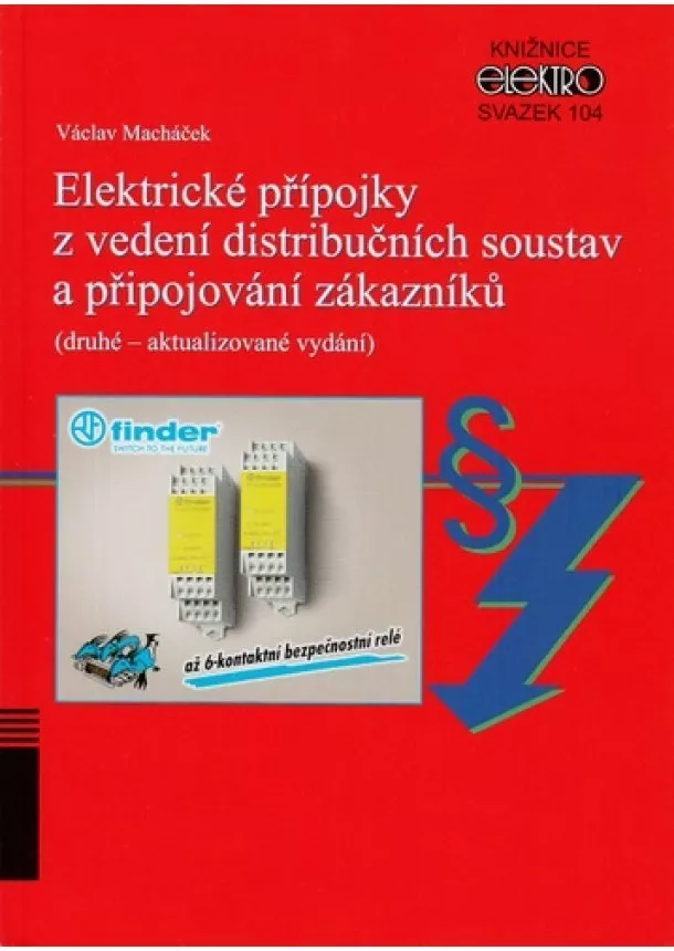 Václav Macháček - Elektrické přípojky z vedení distribučních soustav a připojování zákazníků - Svazek 10 (druhé - aktualizované vydání)