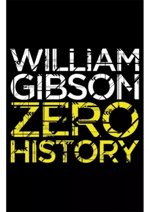 William Gibson - Zero History