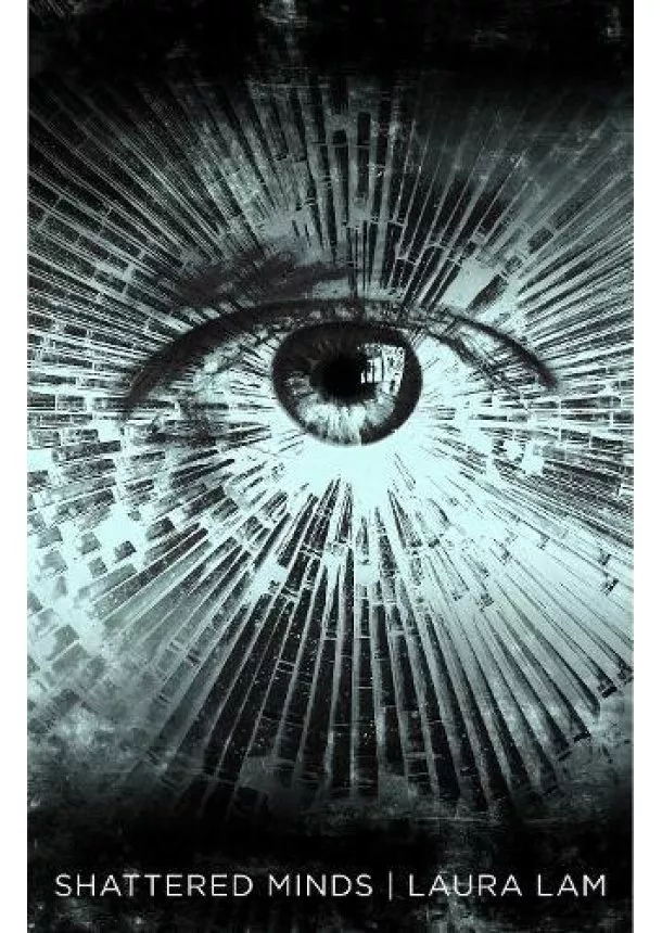 Laura Lam - Shattered Minds