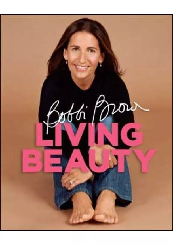 Bobbi Brown - Living Beauty Bobbi Brown