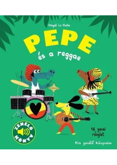 Pepe és a reggae - Kis zenélő könyveim