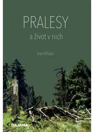 Pralesy a život v nich