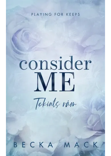 Consider Me - Bizz bennem (éldekorált)