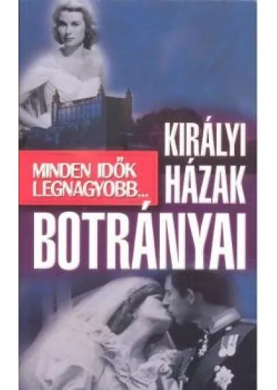 KIRÁLYI HÁZAK BOTRÁNYAI