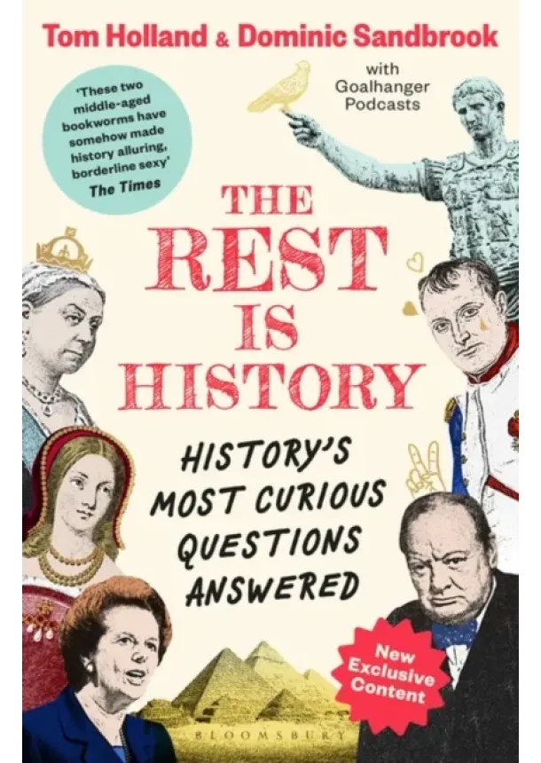 Goalhanger Podcasts, Tom Holland, Dominic Sandbrook - The Rest is History