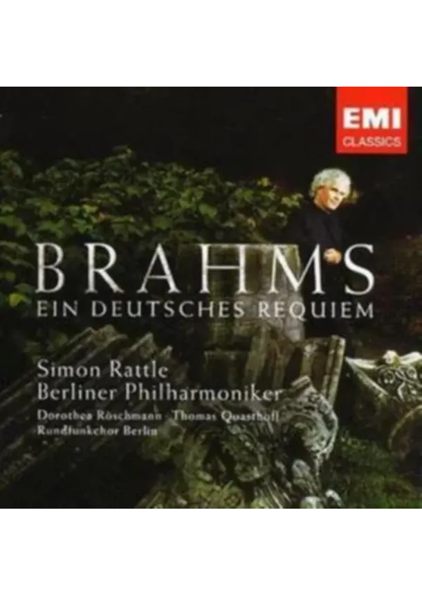 Sir Simon Rattle - Sir Simon Rattle:  Brahms: Ein Deutsches Requiem