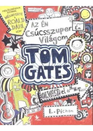 AZ ÉN CSÚCSSZUPER VILÁGOM /TOM GATES 1.