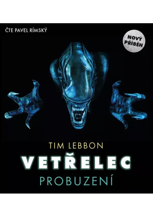 Tim Lebbon - Vetřelec  - Probuzení - CDmp3 (Čte Pavel Rímský)