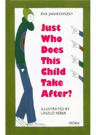 Kire ütött ez a gyerek? /Angol - Just who does this child take after?