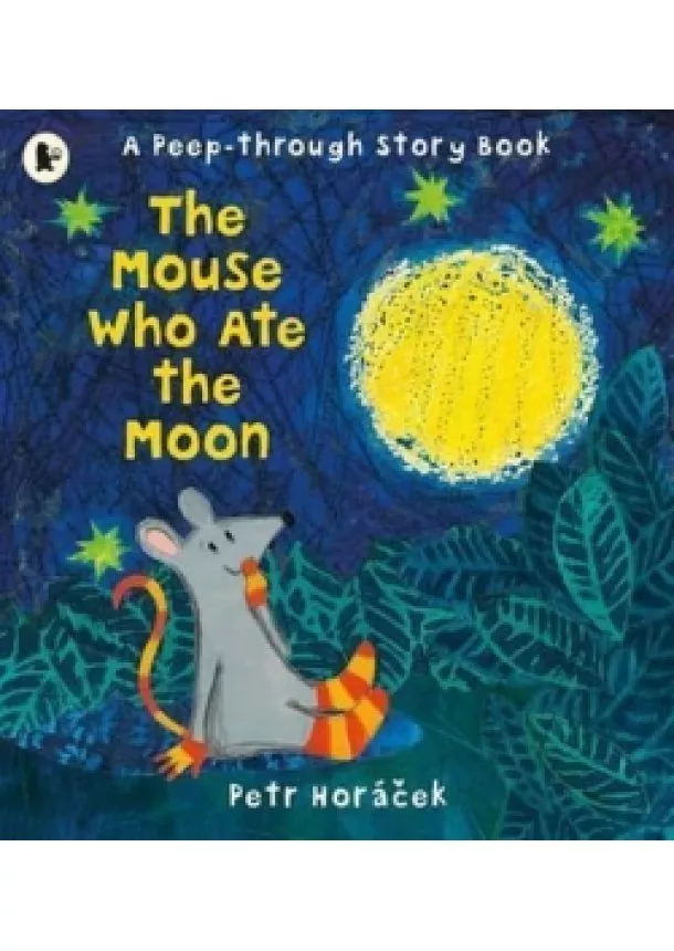 Petr Horacek - The Mouse Who Ate the Moon