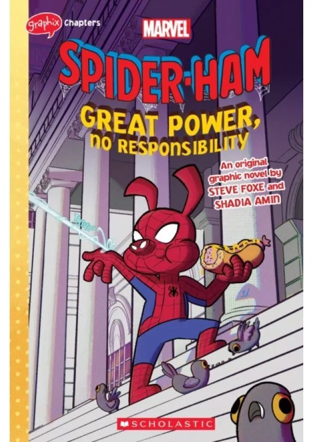 Steve Foxe - Great Power, No Responsibility (Marvel: Spider-Ham: graphic novel 1)