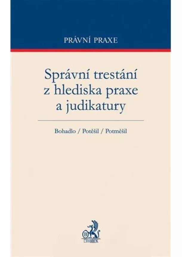 kolektív autorov - Správní trestání z hlediska praxe a judikatury.