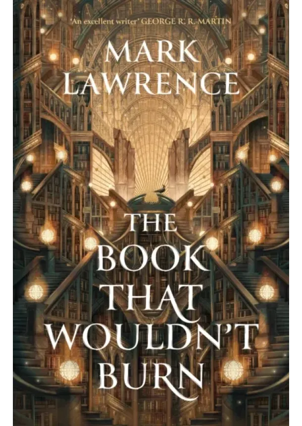 Mark Lawrence - The Book That Wouldn’t Burn