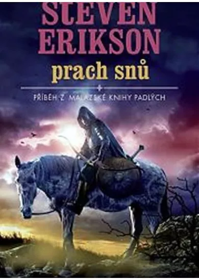 Prach snů - Příběh z malazské knihy padlých 9