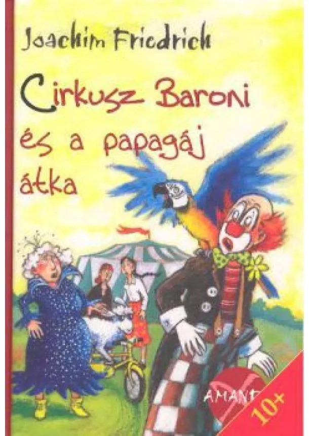 JOACHIM FRIEDRICH - CIRKUSZ BARONI ÉS A PAPAGÁJ ÁTKA
