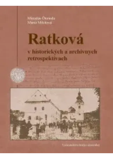 Ratková v historických a archívnych retrospektívach