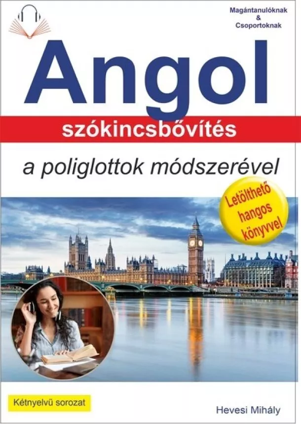Hevesi Mihály - Angol szókincsbővítés a poliglottok módszerével - 