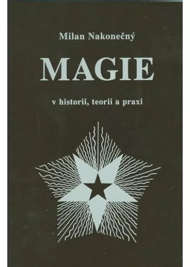 Magie v historii, teorii a praxi