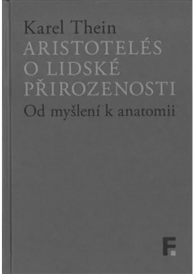 Aristotelés o lidské přirozenosti - Od myšlení k anatomii