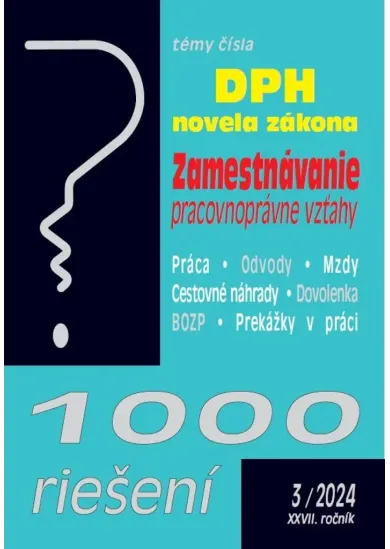 1000 riešení  3/2024 - Zamestnávanie a pracovnoprávne vzťahy