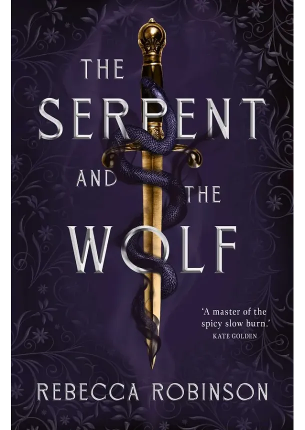 Rebecca Robinson - The Serpent and the Wolf