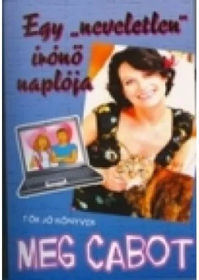 EGY NEVELETLEN ÍRÓNŐ NAPLÓJA