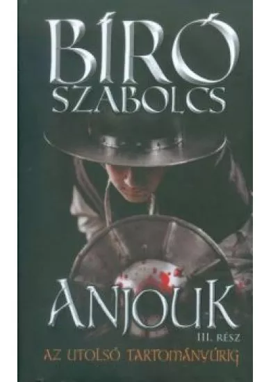 Anjouk III. - Az utolsó tartományúrig