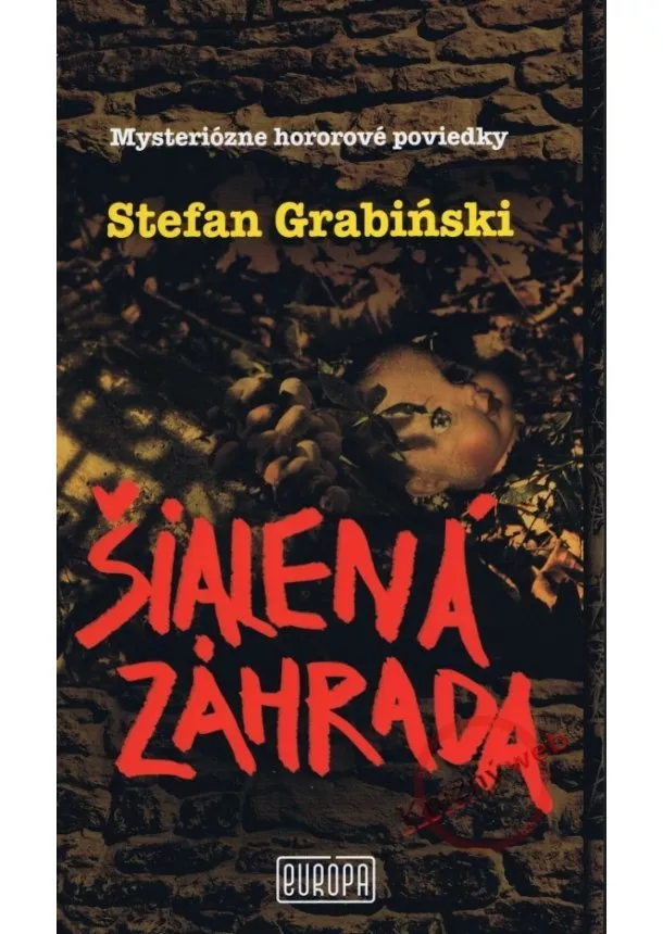 Stefan Grabiński  - Šialená záhrada