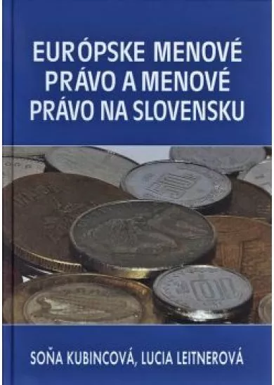 Európske menové právo a menové právo na Slovensku