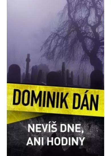 Nevíš dne, ani hodiny