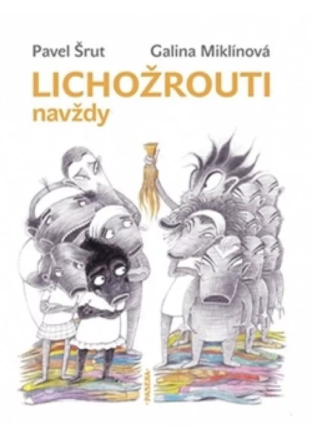 Galina Miklínová, Pavel Šrut - Lichožrouti navždy