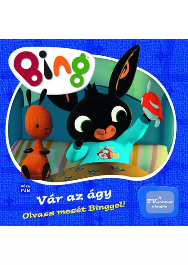Bing: Vár az ágy!  - Olvass mesét Binggel!