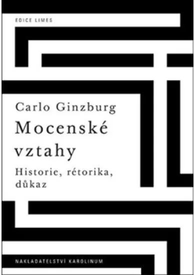 Mocenské vztahy - Historie, rétorika, důkaz