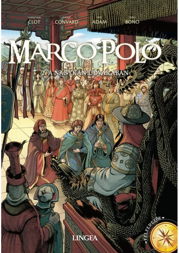 Christian Clot - Marco Polo - 2. A nagykán udvarában