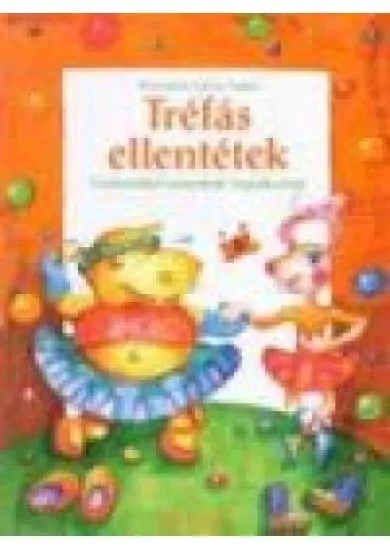TRÉFÁS ELLENTÉTEK