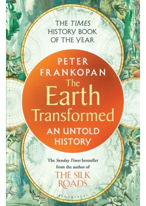 Peter Frankopan - The Earth Transformed