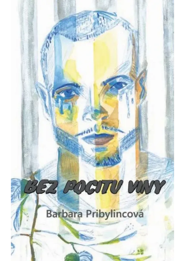 Barbara Pribylincová - Bez pocitu viny