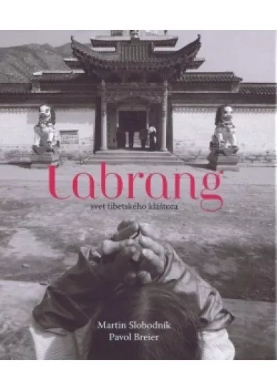 Labrang - svet tibetského kláštora