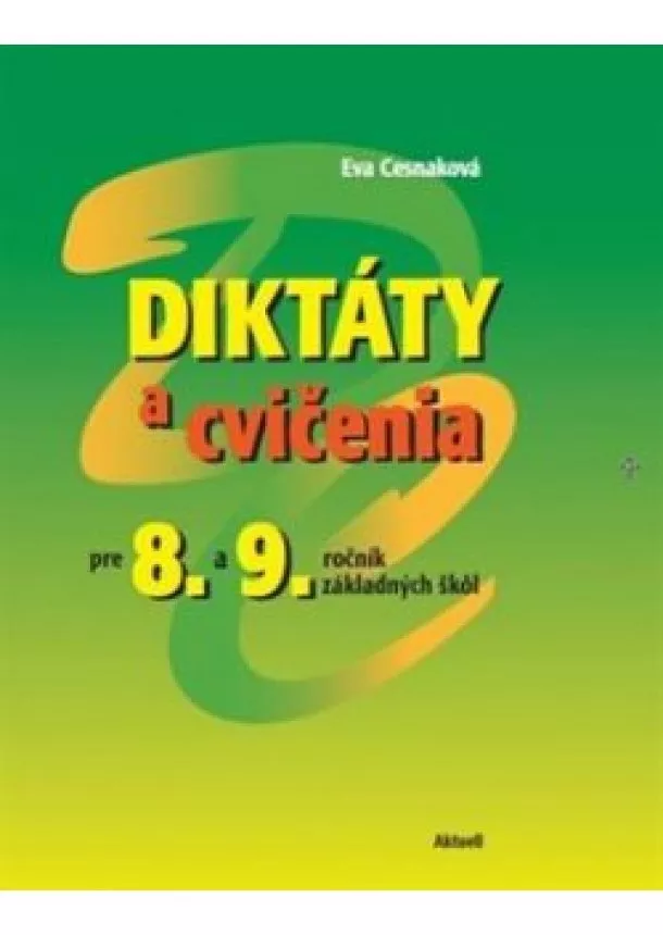 Eva Cesnaková - Diktáty a cvičenia pre 8 a 9.ročník základných škôl