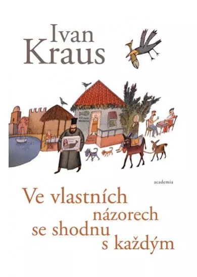 Ve vlastních názorech se shodnu s každým