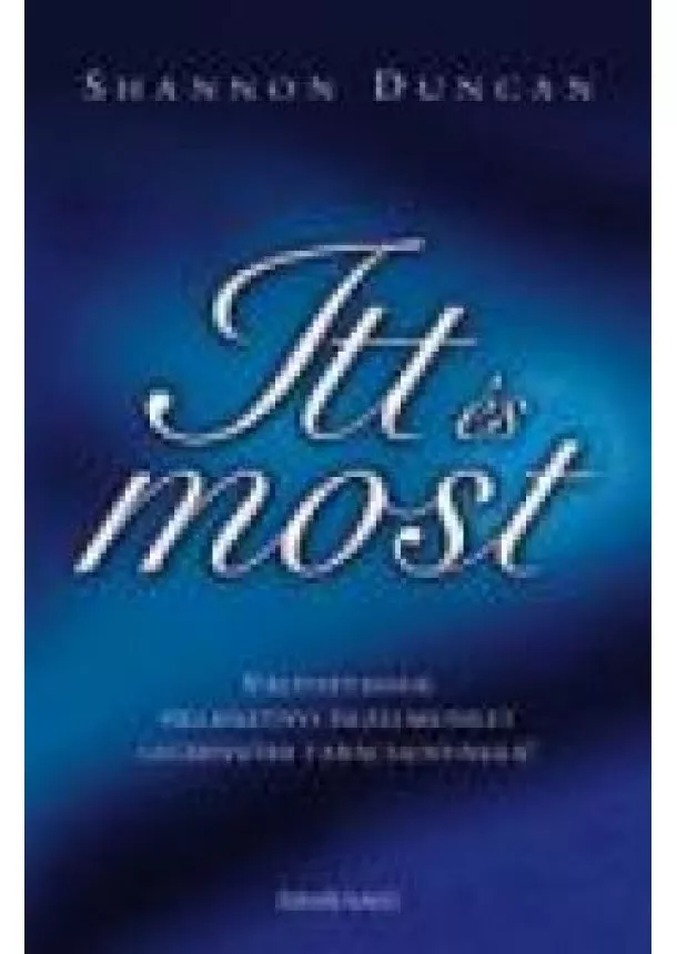 Shannon Duncan - ITT ÉS MOST