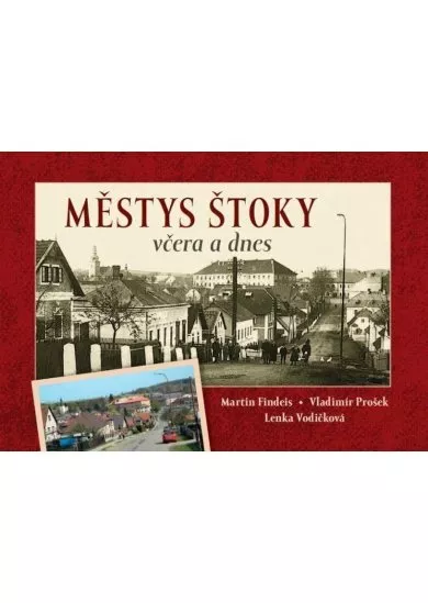 Městys Štoky včera a dnes