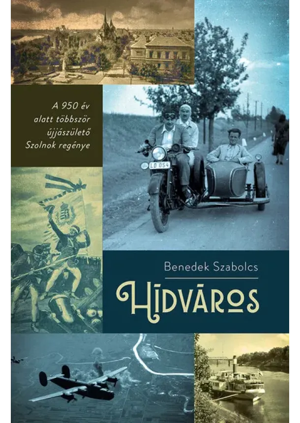 Benedek Szabolcs - Hídváros
