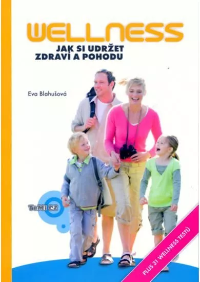 Wellness - Jak si udržet zdraví a pohodu