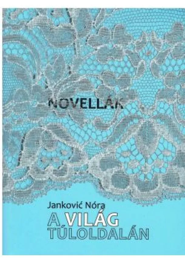 Janković  Nóra - A világ túloldalán