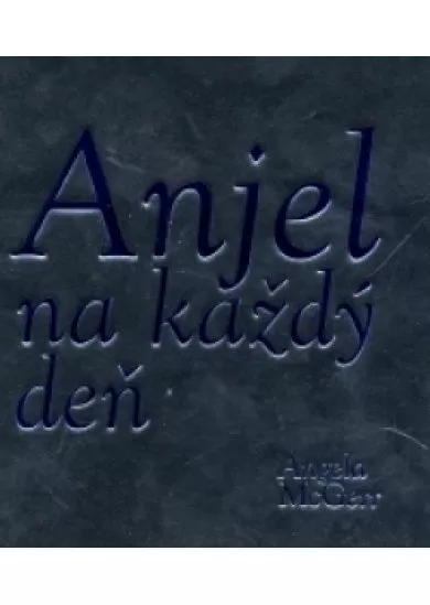 ANJEL NA KAŽDÝ DEŇ