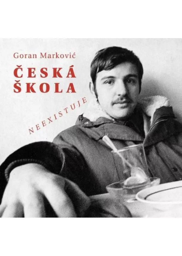 Goran Marković - Česká škola neexistuje