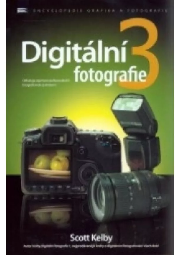 Scott Kelby - Digitální fotografie 3