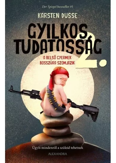 Gyilkos tudatosság 2. - A belső gyermek bosszúra szomjazik