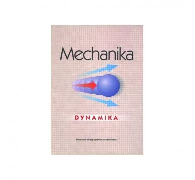 Mechanika - Dynamika pre ŠO strojárstvo